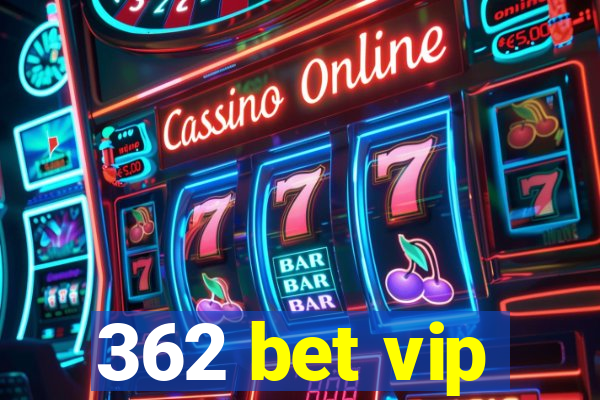 362 bet vip